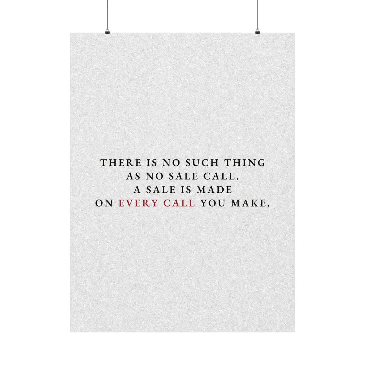 A Sale on Every Call - Office Wall Art Quotes | Matte Poster