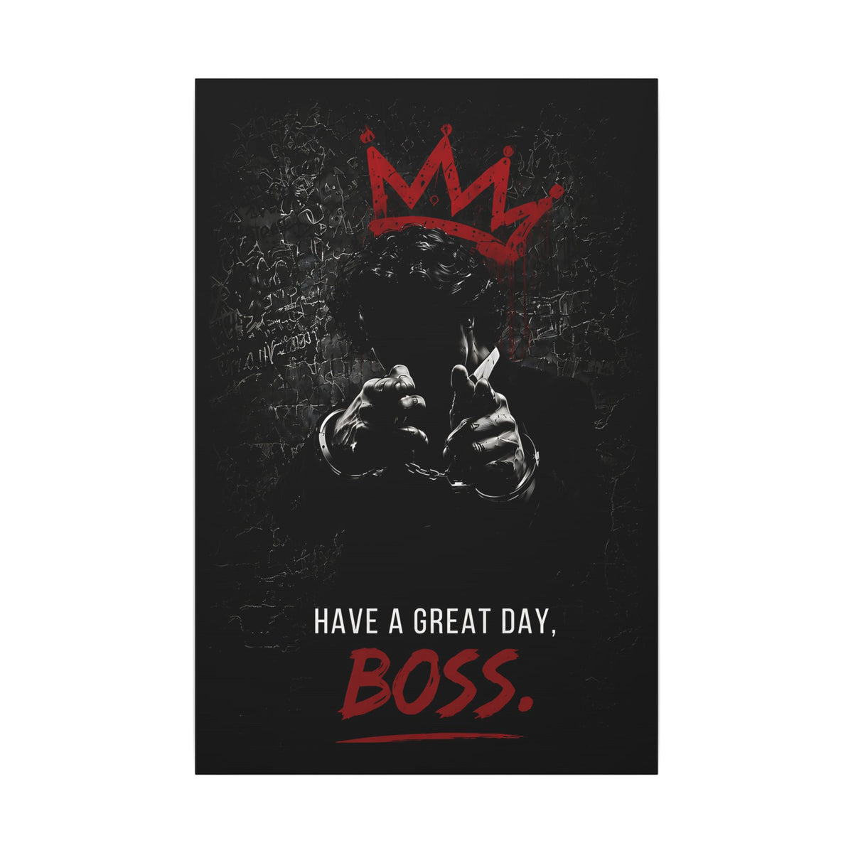 Have a Great Day, Boss - Funny Office Wall Art | Canvas