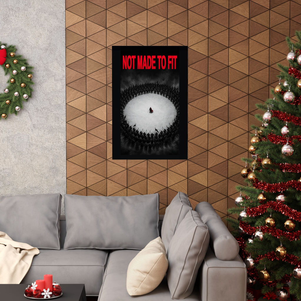 Not Made to Fit - Motivational Wall Art | Matte Poster