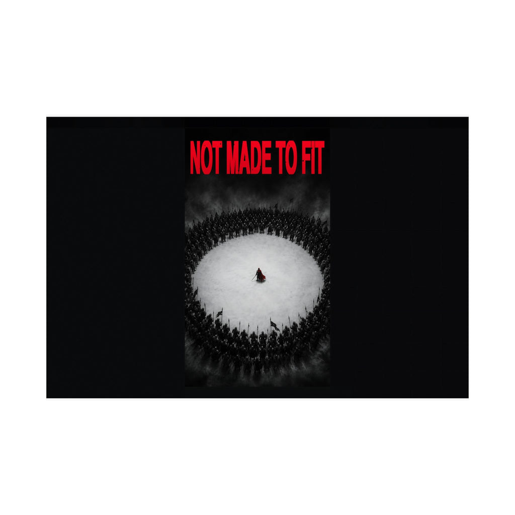 Not Made to Fit - Motivational Wall Art | Matte Poster (Landscape)