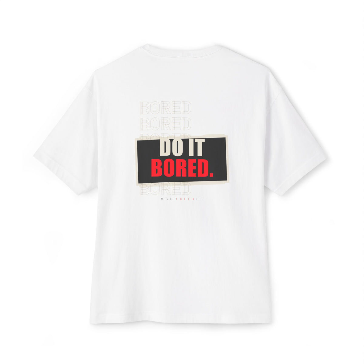 Do It Bored | Heavyweight Tee (Back Print)