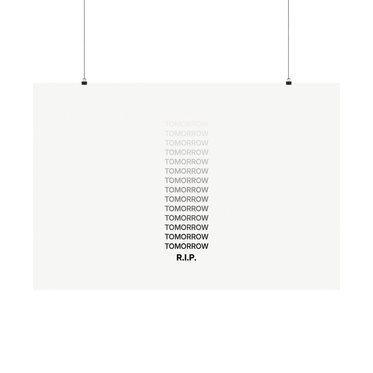 RIP Tomorrow White - Motivational Typography Poster | Matte Poster (Landscape)