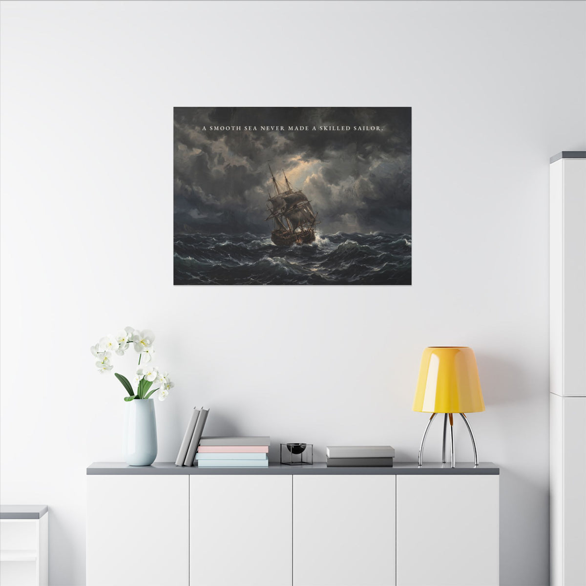 A Smooth Sea Never Made a Skilled Sailor - Storm Ship Wall Art | Canvas (Landscape)