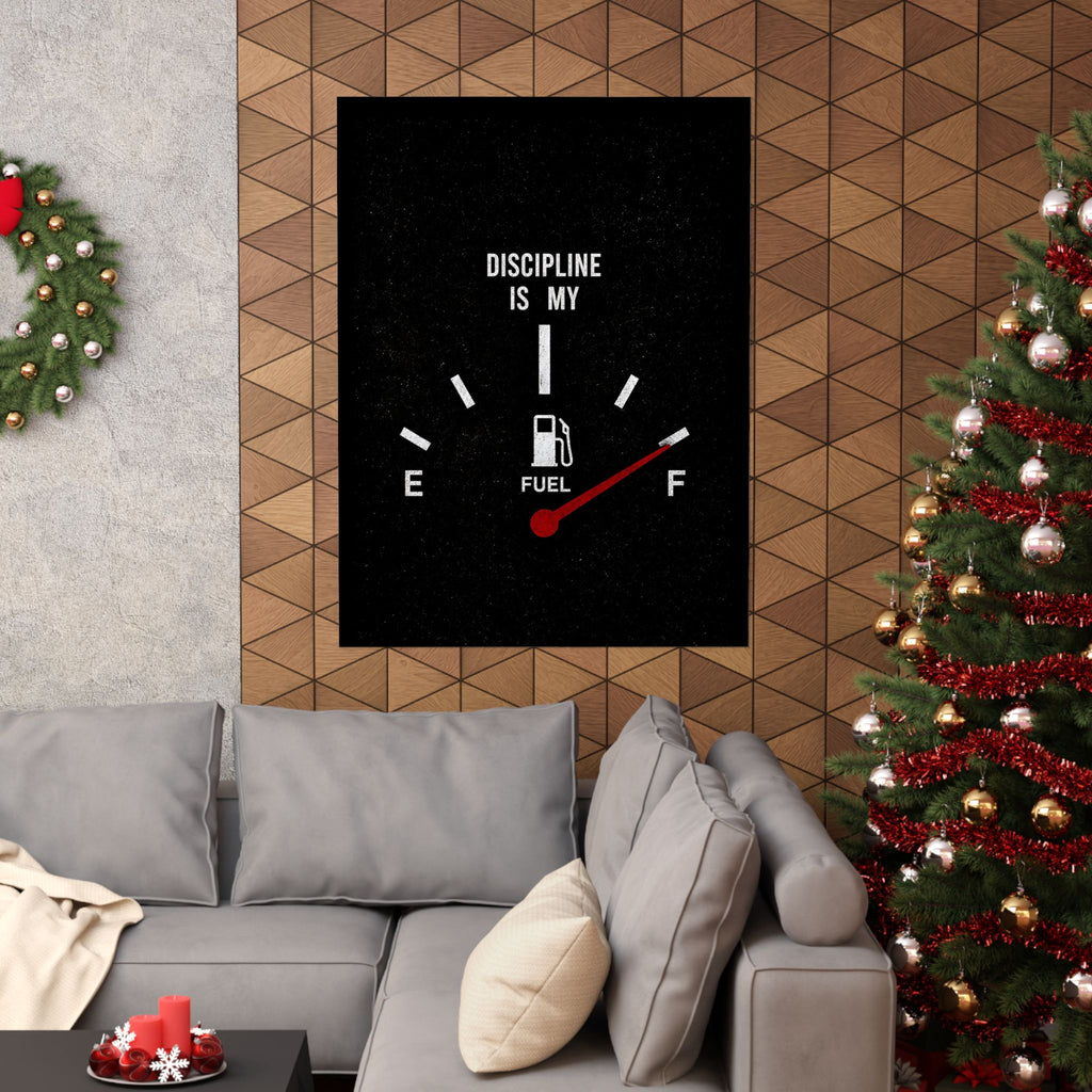 Discipline Is My Fuel - Motivational Wall Art | Matte Poster
