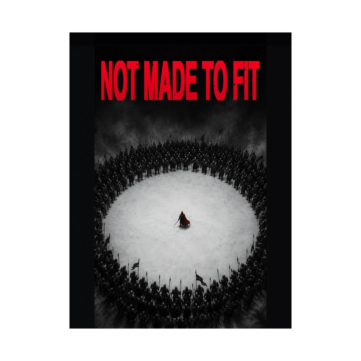Not Made to Fit - Motivational Wall Art | Matte Poster