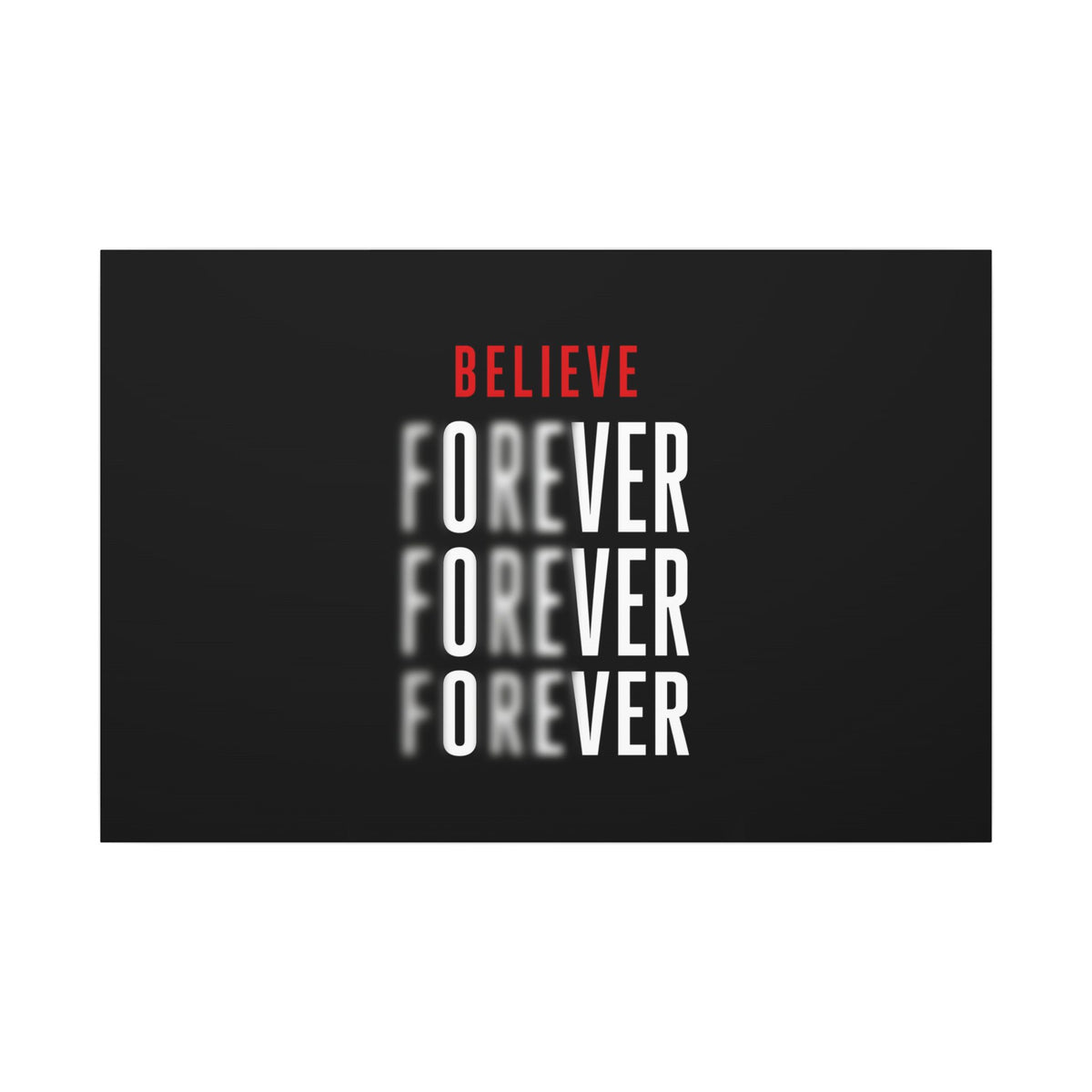 Believe Forever - Motivational Quote Wall Art | Canvas (Landscape)