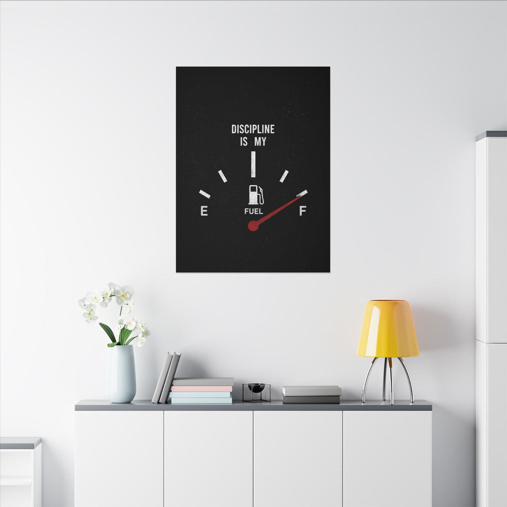 Discipline Is My Fuel - Motivational Wall Art | Canvas