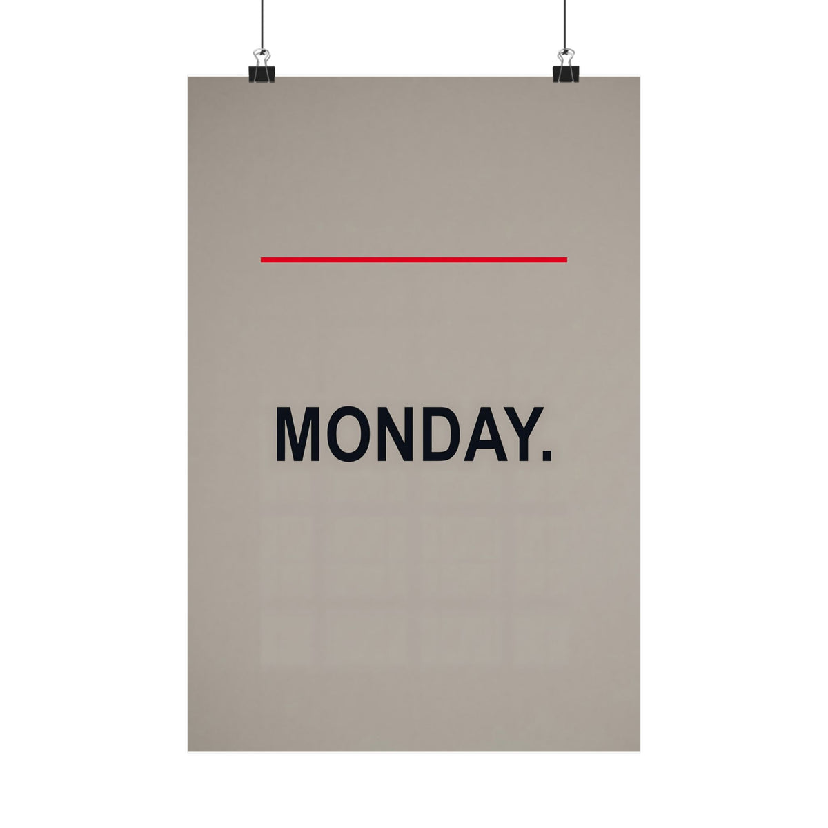 Monday - Office Wall Art | Matte Poster