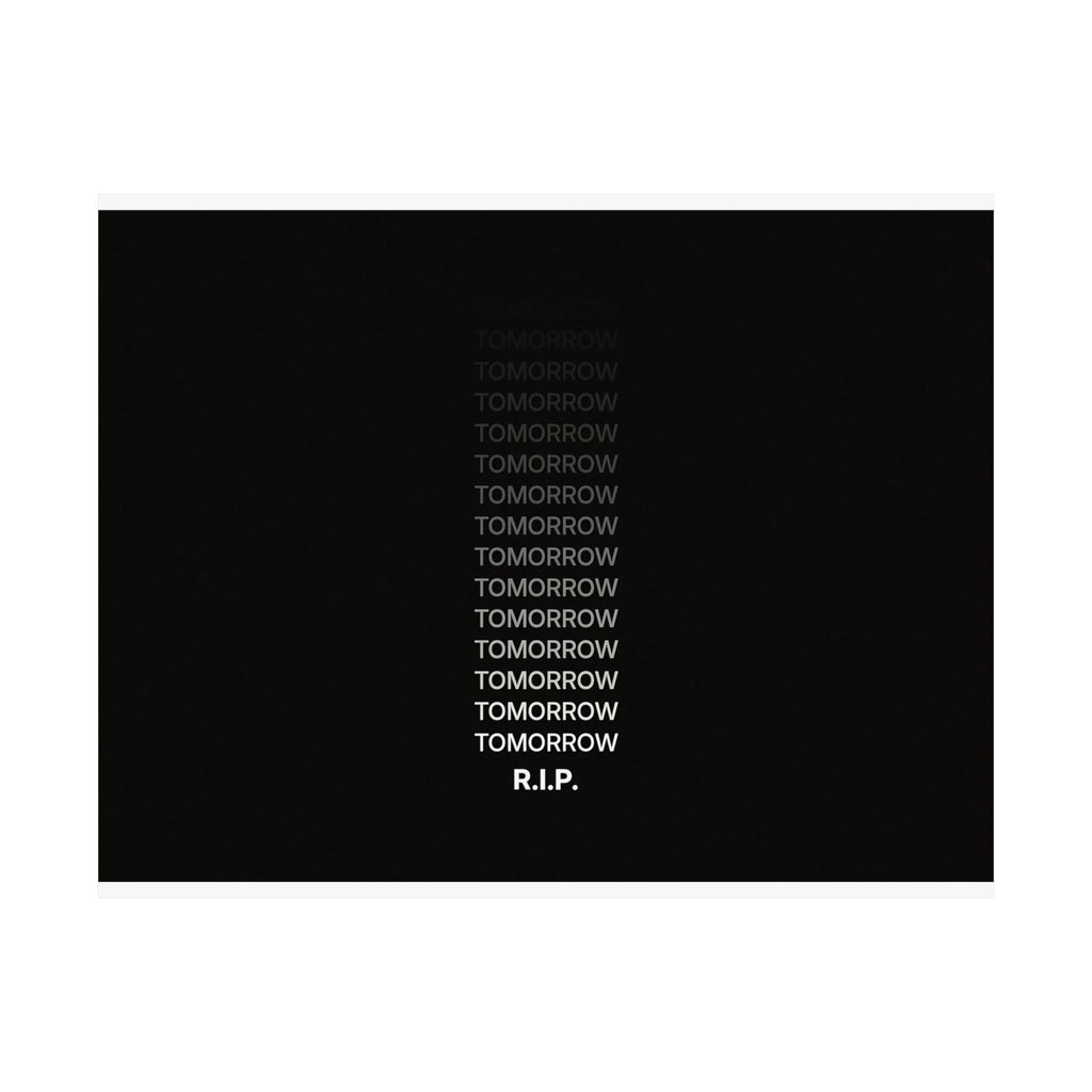 RIP Tomorrow Black - Motivational Typography Poster | Matte Poster (Landscape)