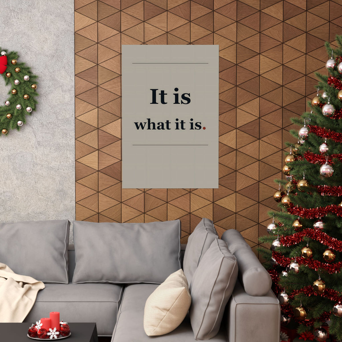 It Is What It Is - Quote Wall Art | Matte Poster