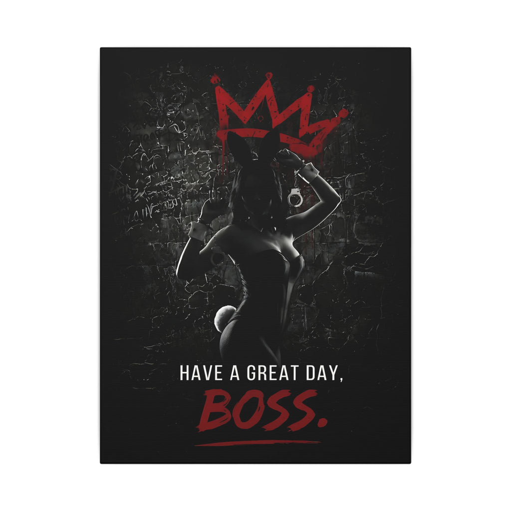 Great Day, Boss - Dark Humor Wall Art | Canvas