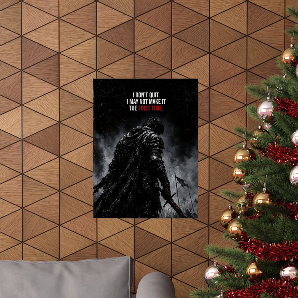 I Don't Quit - Motivational Wall Art | Matte Poster