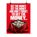 Get the Money - Money Wall Art | Matte Poster