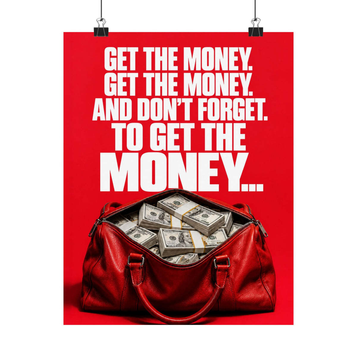 Get the Money - Money Wall Art | Matte Poster
