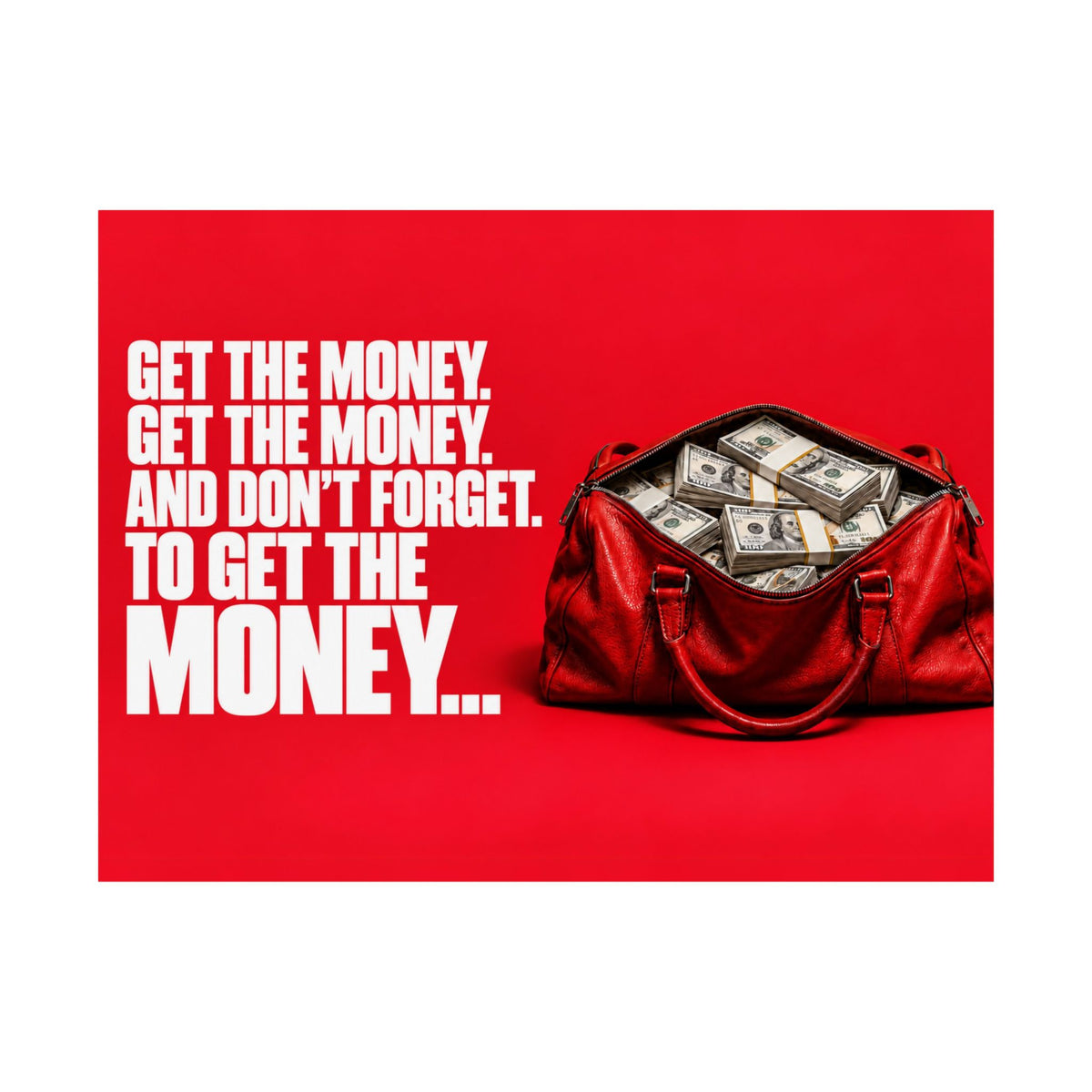 Get the Money - Money Wall Art | Matte Poster (Landscape)