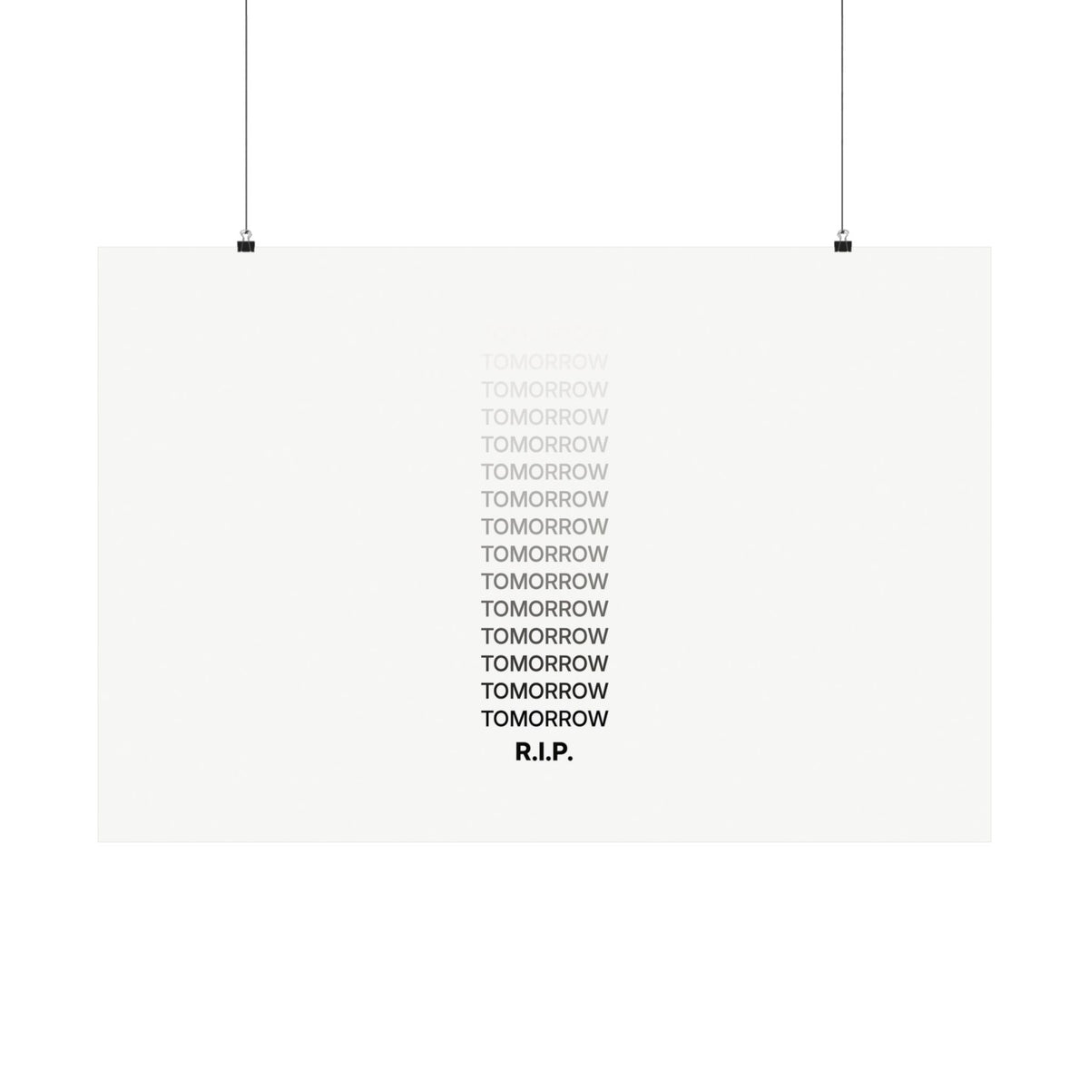 RIP Tomorrow White - Motivational Typography Poster | Matte Poster (Landscape)