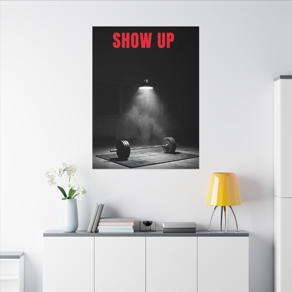 Show Up - Gym Wall Art | Canvas