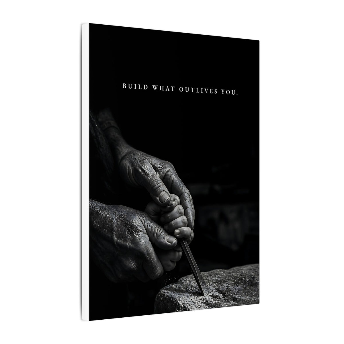Build What Outlives You - Motivational Posters | Canvas