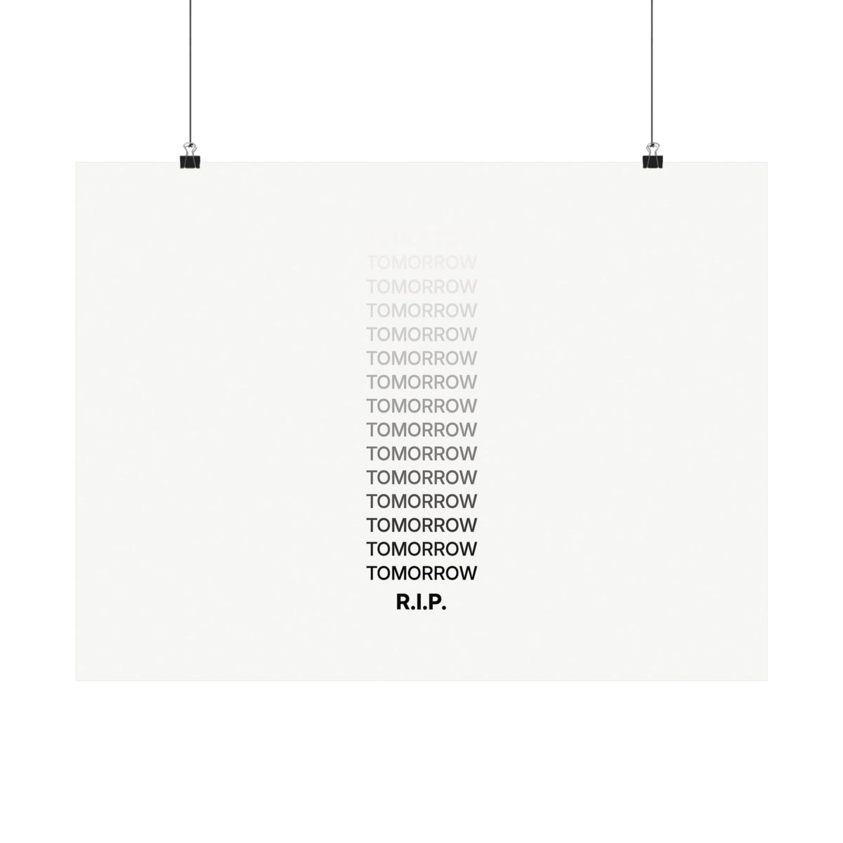 RIP Tomorrow White - Motivational Typography Poster | Matte Poster (Landscape)