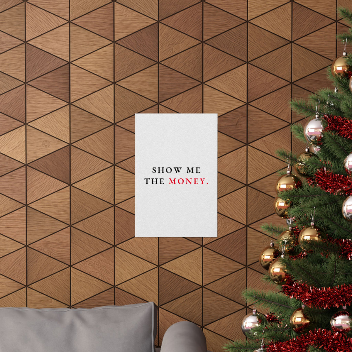 Show Me the Money - Office Wall Art Quotes | Matte Poster