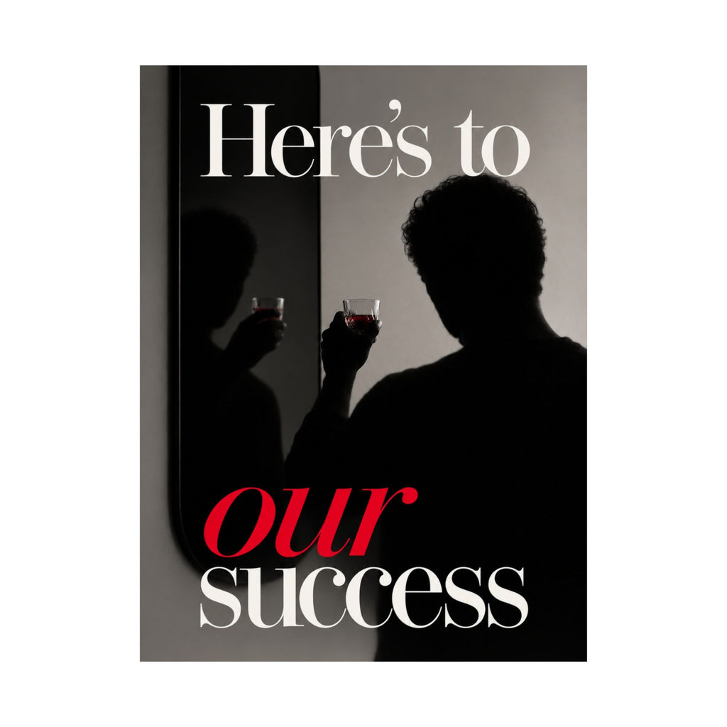 Here's To Our Success - Man Cave Wall Art | Matte Poster
