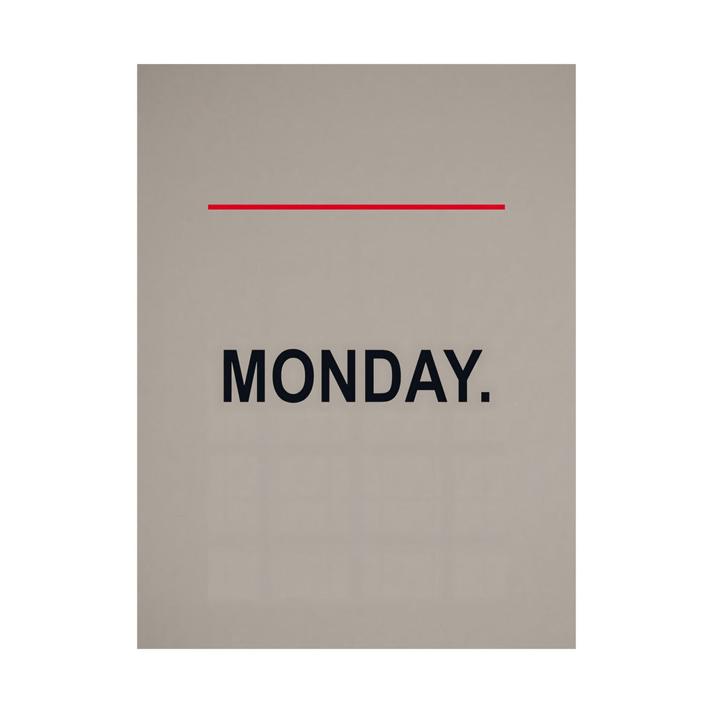 Monday - Office Wall Art | Matte Poster