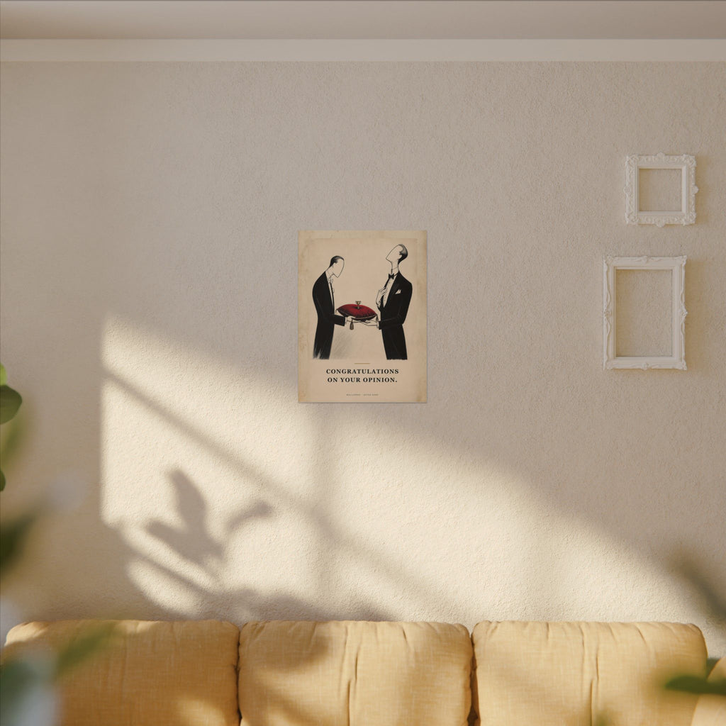 Congratulations on Your Opinion - Funny Wall Art | Canvas