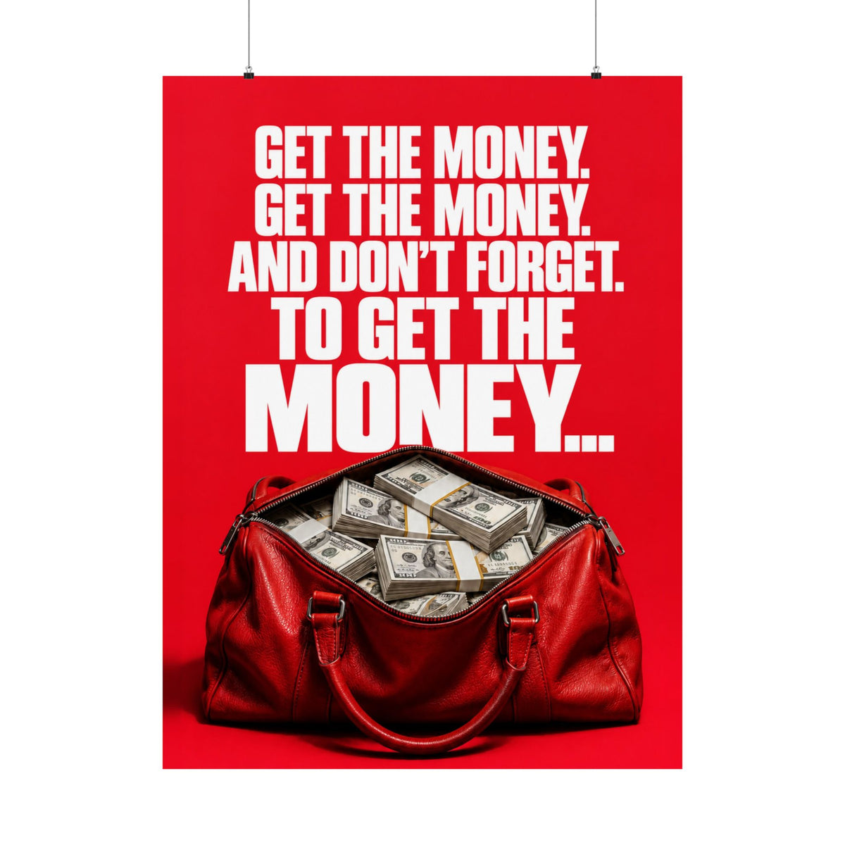 Get the Money - Money Wall Art | Matte Poster