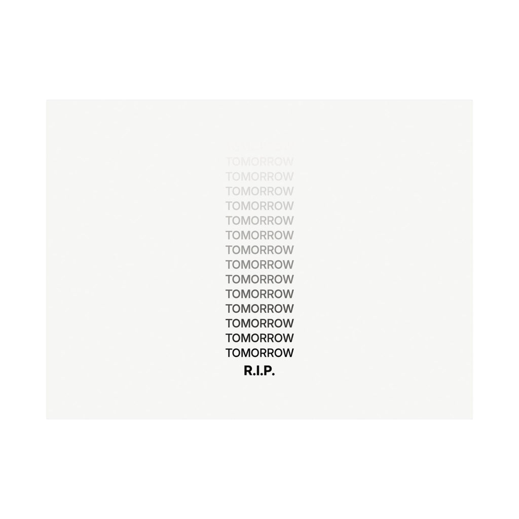 RIP Tomorrow White - Motivational Typography Poster | Matte Poster (Landscape)