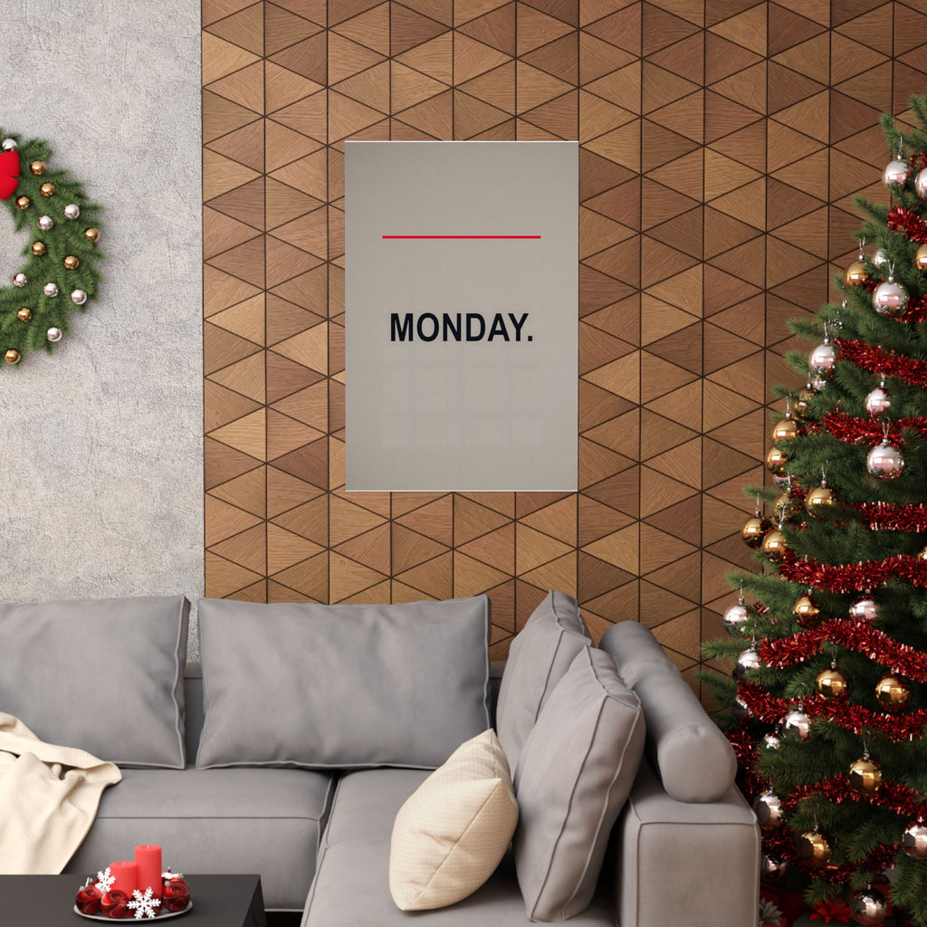 Monday - Office Wall Art | Matte Poster