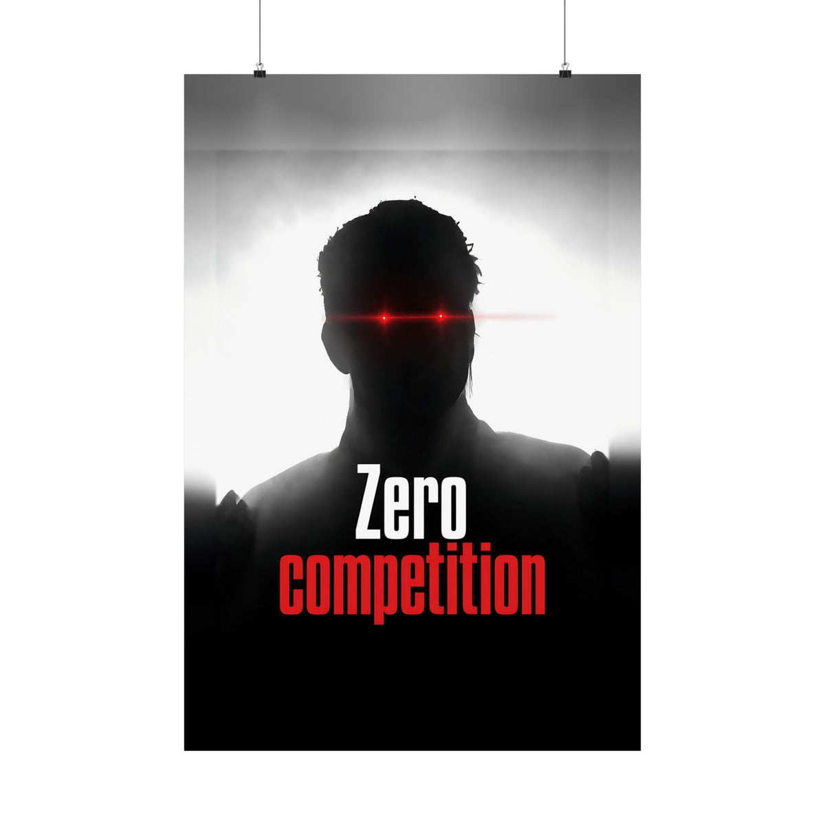 Zero Competition - Men's Office Wall Art | Matte Poster