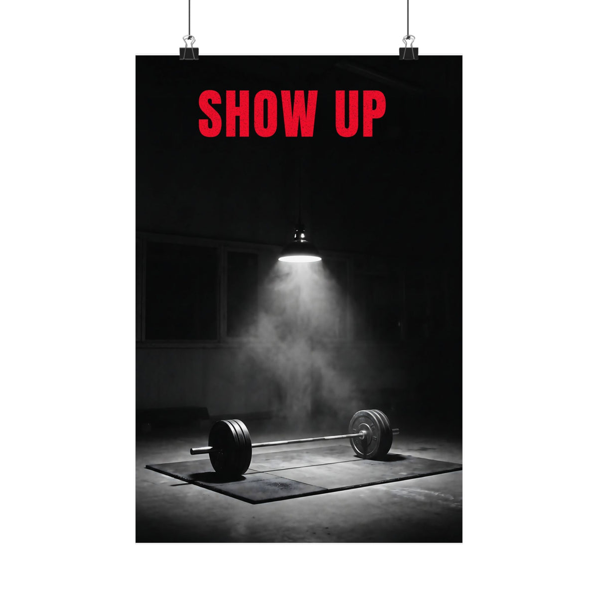 Show Up - Gym Wall Art | Matte Poster