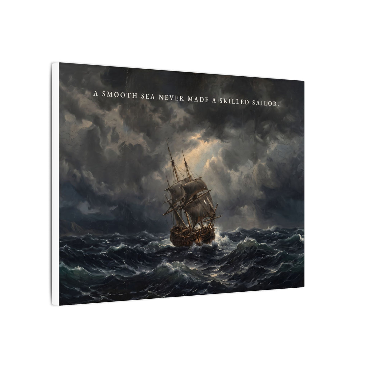 A Smooth Sea Never Made a Skilled Sailor - Storm Ship Wall Art | Canvas (Landscape)