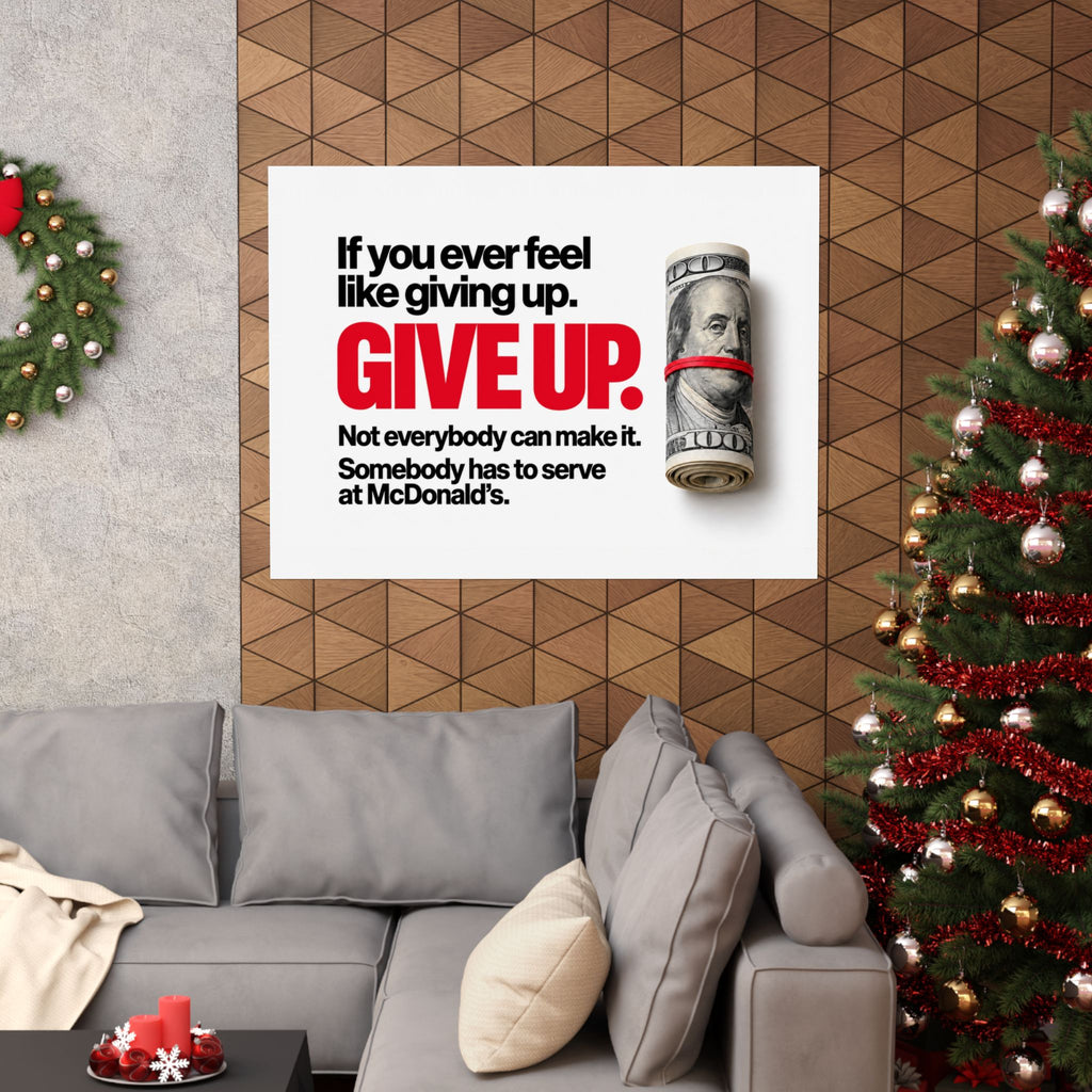 Give Up - Meme Wall Art | Matte Poster (Landscape)