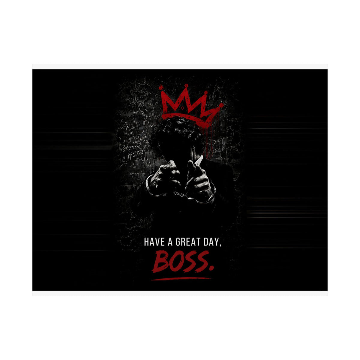 Have a Great Day, Boss - Funny Office Wall Art | Matte Poster (Landscape)