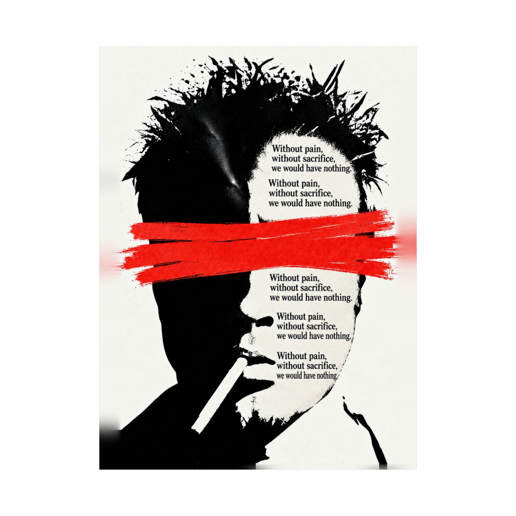 Pain and Sacrifice - Quote Wall Art | Matte Poster