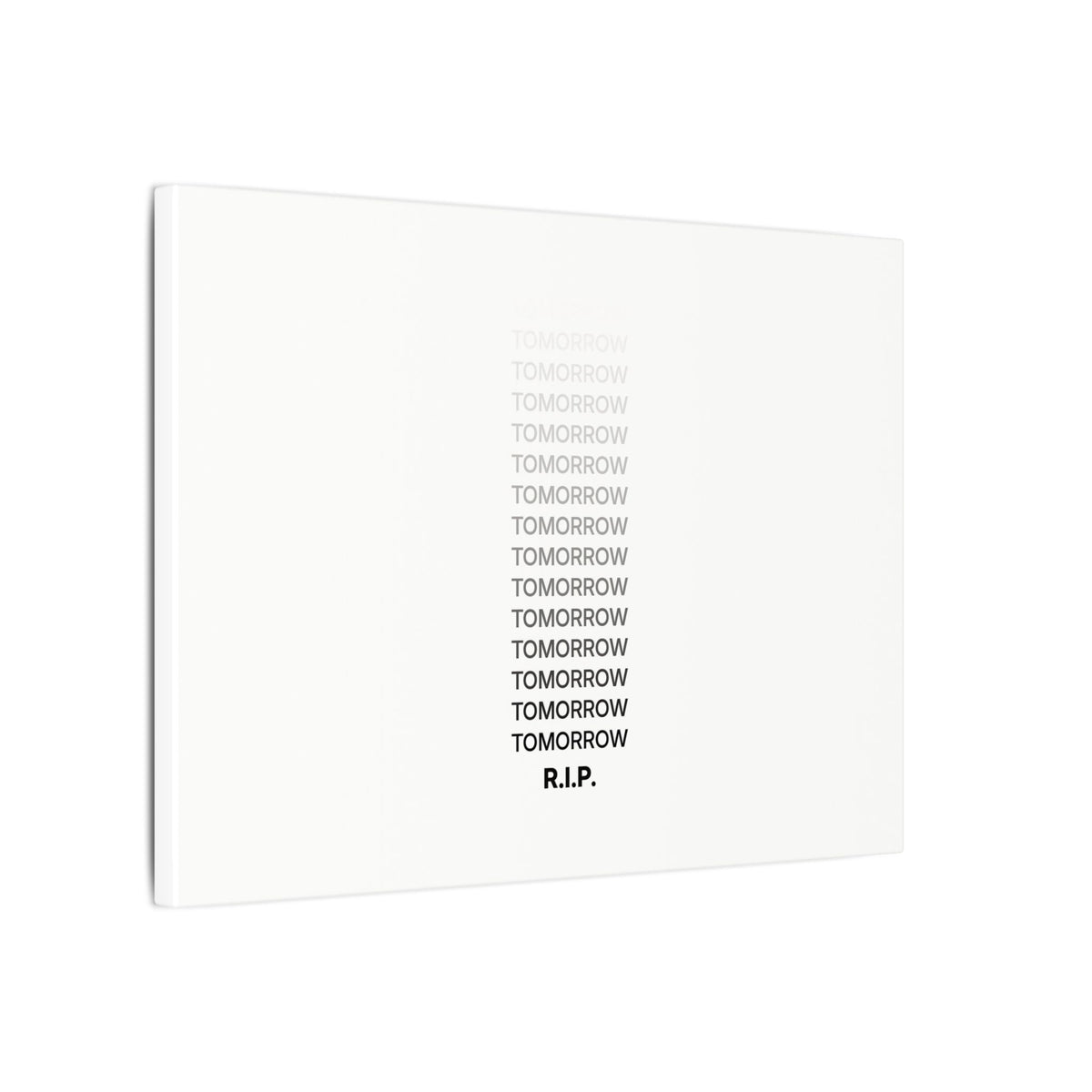 RIP Tomorrow White - Motivational Typography Poster | Canvas (Landscape)
