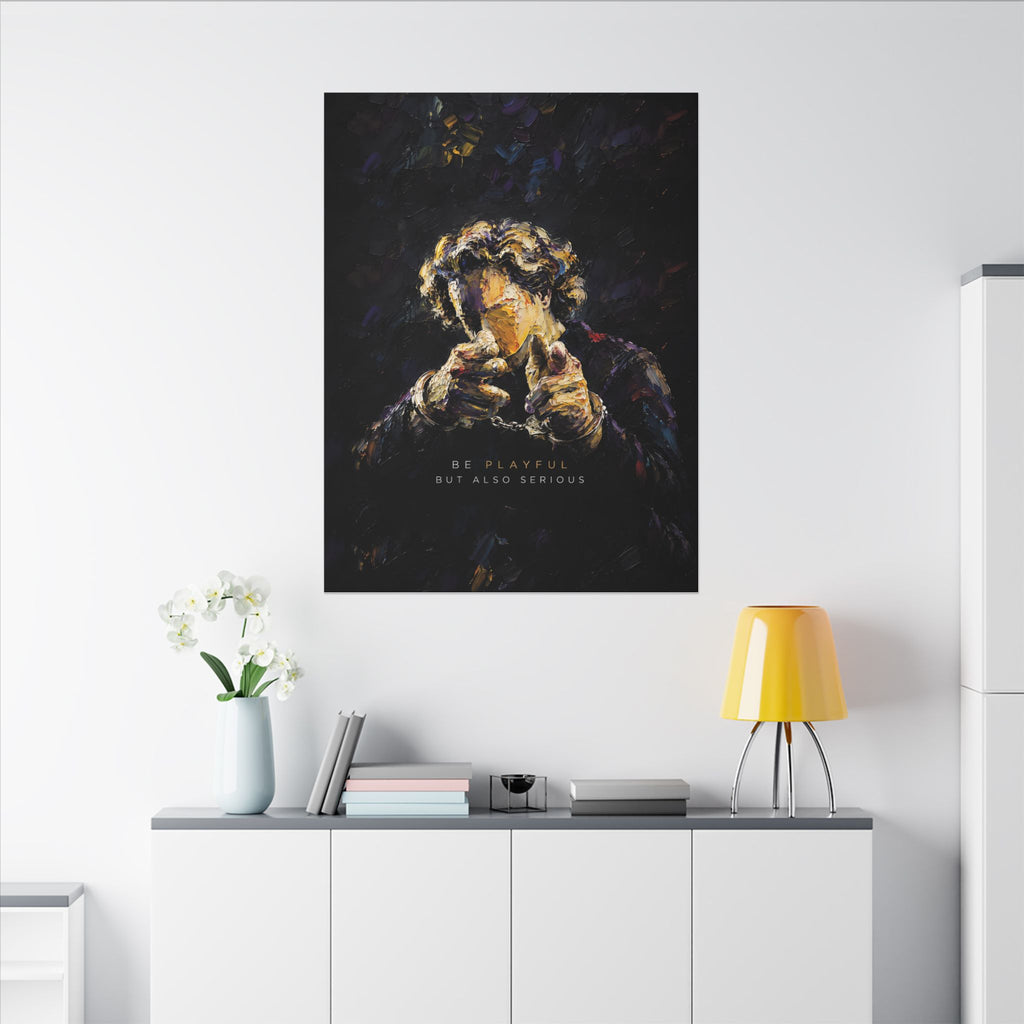 Be Playful But Also Serious - Office Wall Art | Canvas