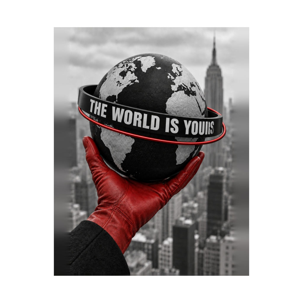 The World Is Yours - Money Wall Art | Matte Poster