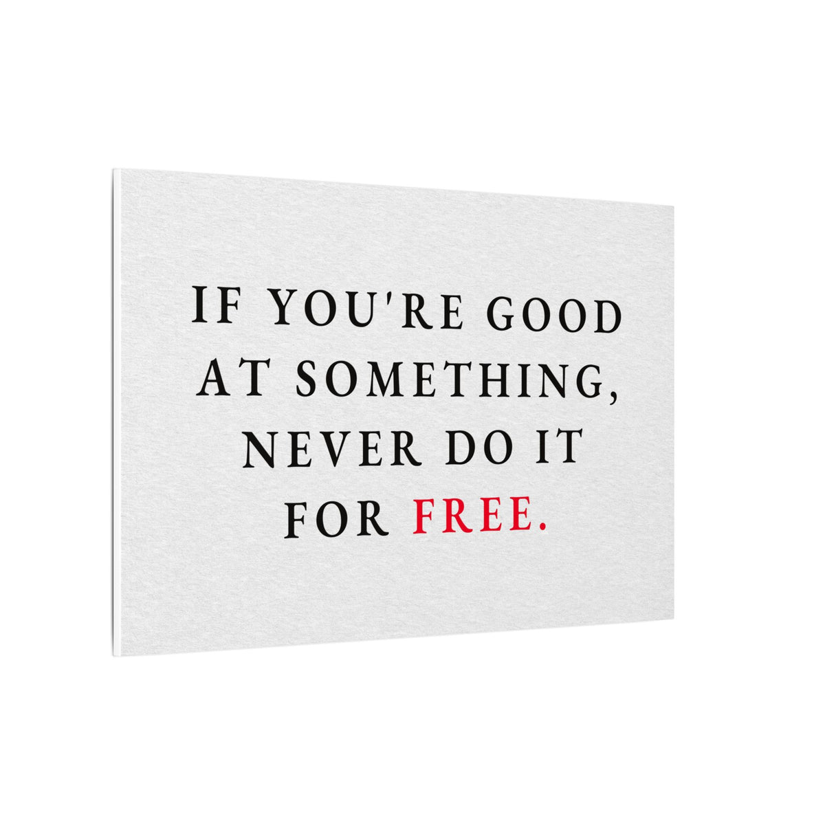 Never Do It for Free - Inspirational Quotes Wall Art For Office | Canvas (Landscape)