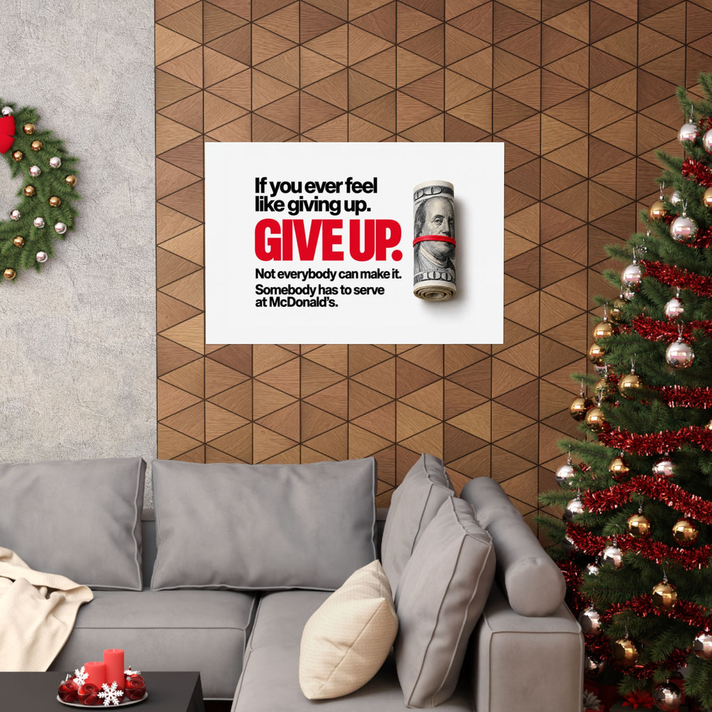 Give Up - Meme Wall Art | Matte Poster (Landscape)