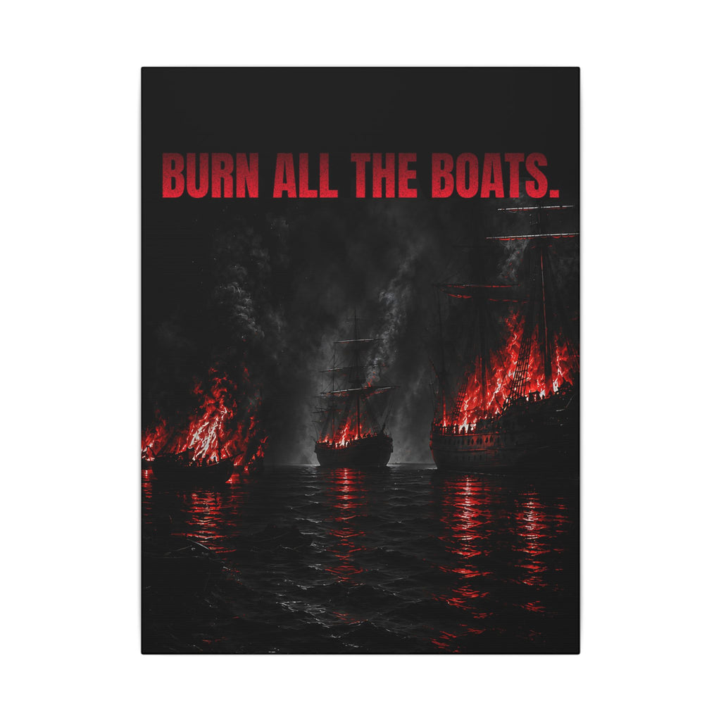 Burn All the Boats - Nautical Wall Art | Canvas