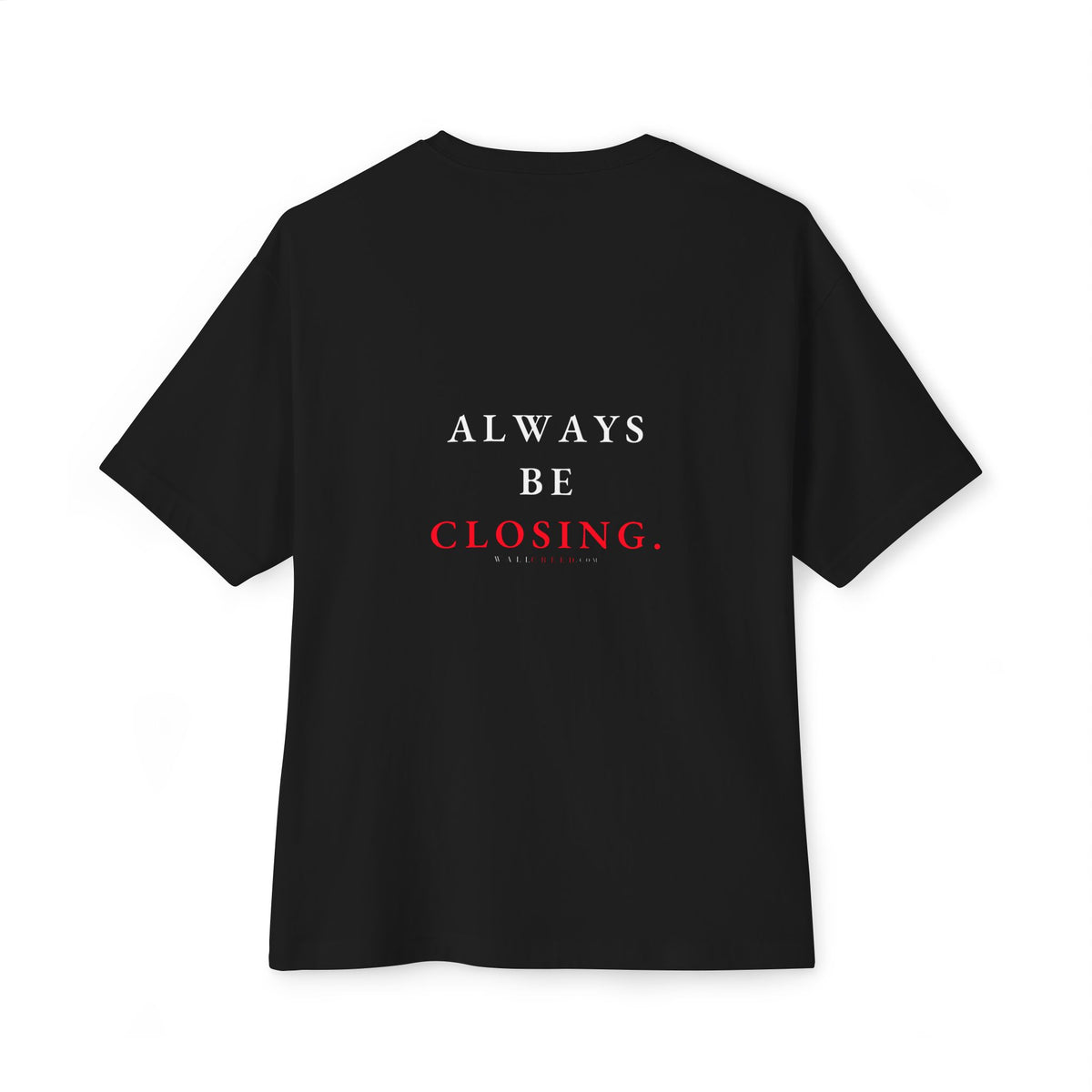Always Be Closing | Heavyweight Tee (Back Print)