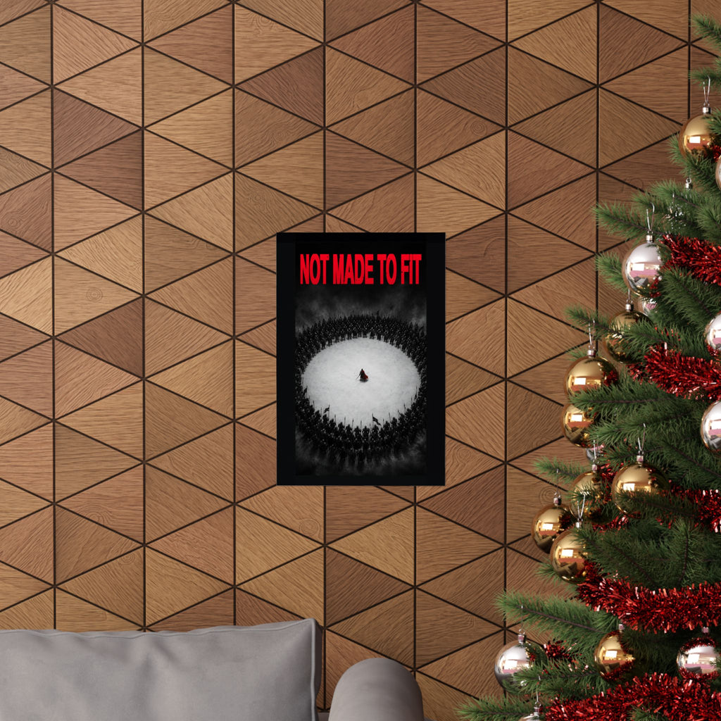 Not Made to Fit - Motivational Wall Art | Matte Poster