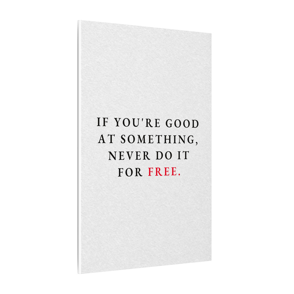 Never Do It for Free - Inspirational Quotes Wall Art For Office | Canvas