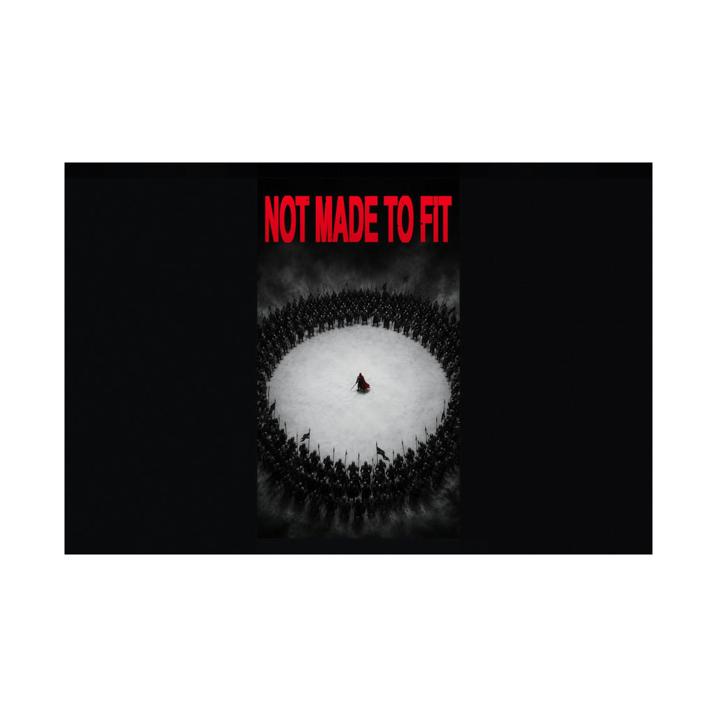 Not Made to Fit - Motivational Wall Art | Matte Poster (Landscape)