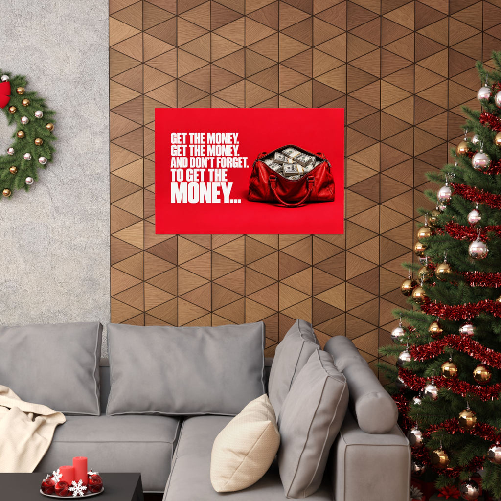 Get the Money - Money Wall Art | Matte Poster (Landscape)