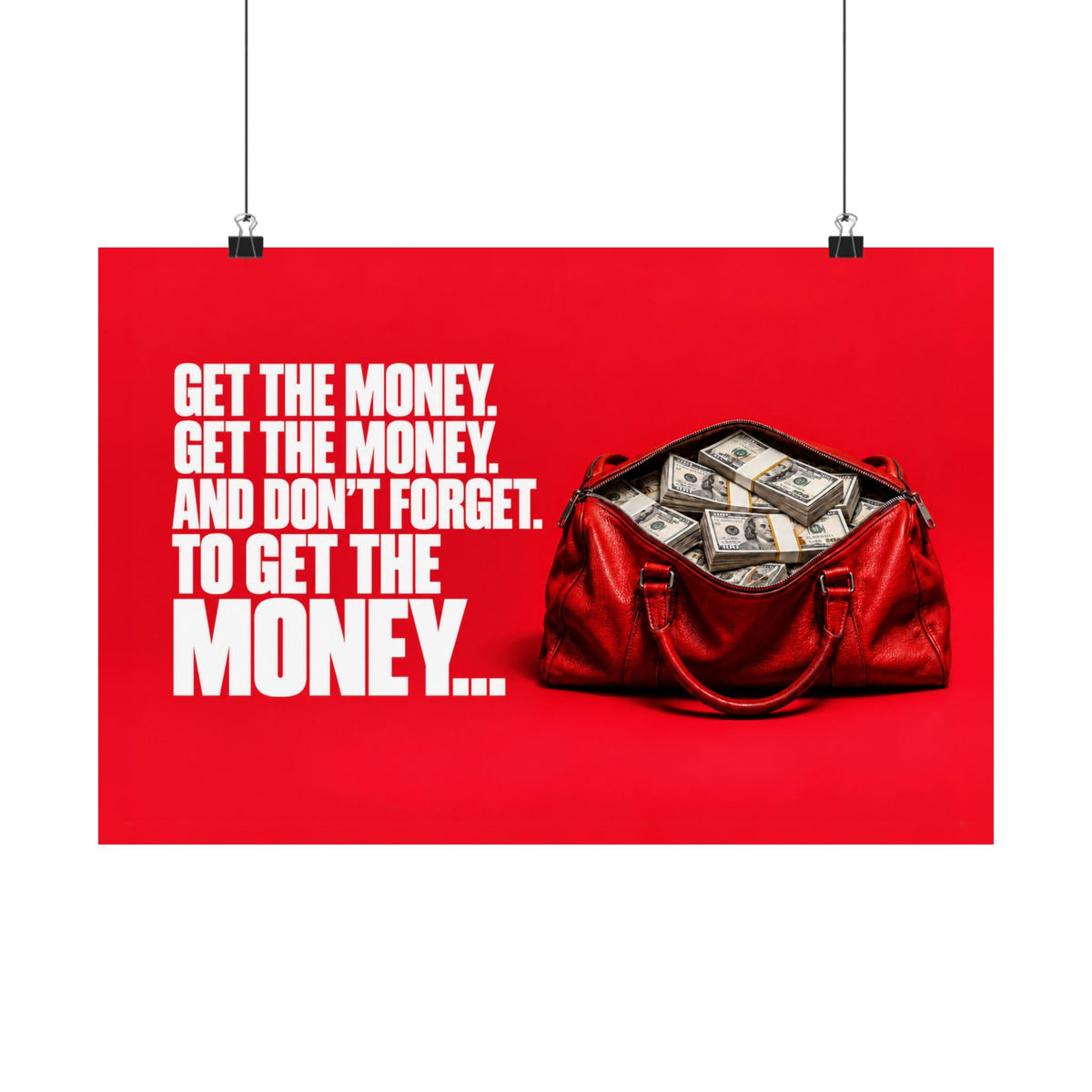 Get the Money - Money Wall Art | Matte Poster (Landscape)
