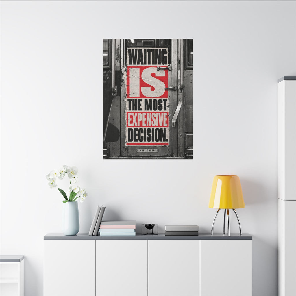 Waiting Is Expensive - Office Quote Wall Art | Canvas