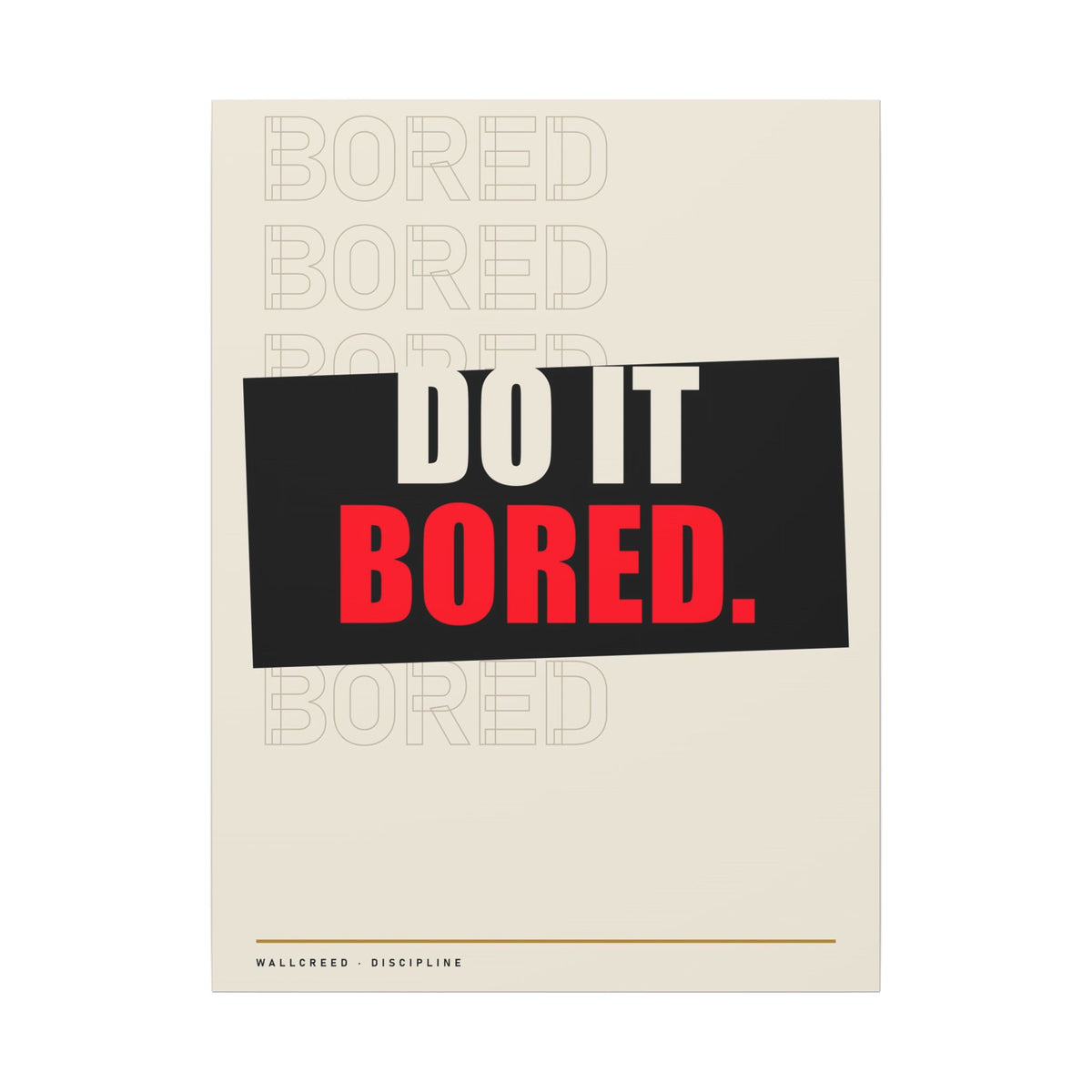 Do It Bored - Motivational Posters | Canvas